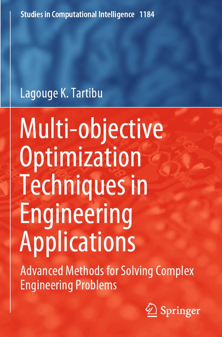 Lagouge K. Tartibu - Multi-objective Optimization Techniques in Engineering Applications, Häftad