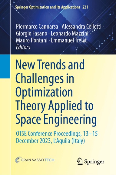 Piermarco Cannarsa, Alessandra Celletti, Giorgio Fasano, Leonardo Mazzini, Mauro Pontani, Emmanuel Trélat - New Trends and Challenges in Optimization Theory Applied to Space Engineering, Inbunden