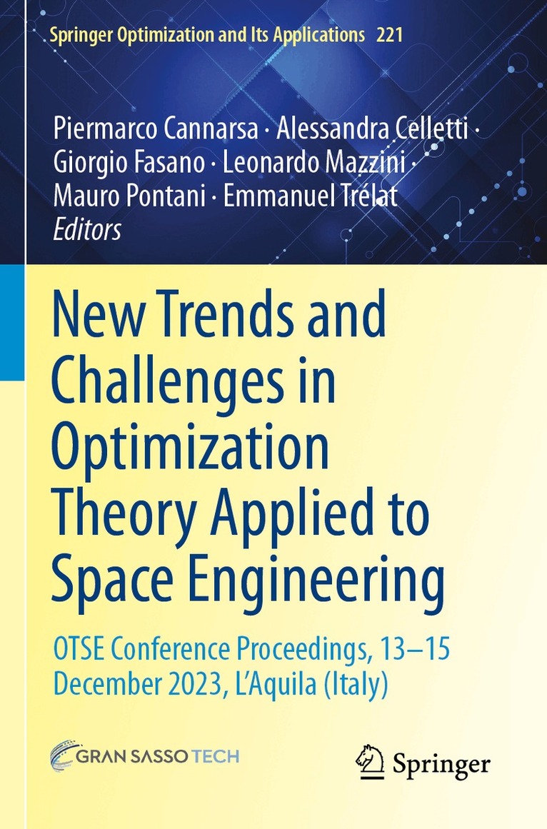 Piermarco Cannarsa, Alessandra Celletti, Giorgio Fasano, Leonardo Mazzini, Mauro Pontani, Emmanuel Trélat - New Trends and Challenges in Optimization Theory Applied to Space Engineering, Häftad. Tillgänglighet: Lägg i varukorg