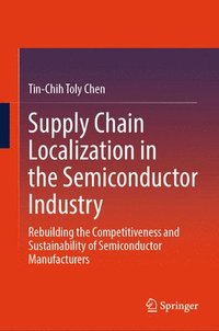 bokomslag Supply Chain Localization in the Semiconductor Industry