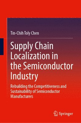 bokomslag Supply Chain Localization in the Semiconductor Industry