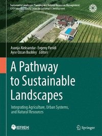 bokomslag A Pathway to Sustainable Landscapes