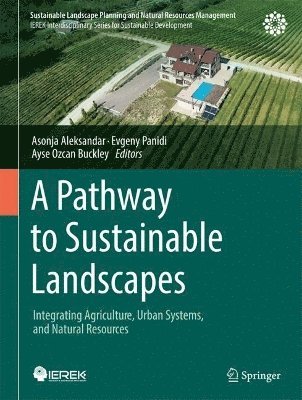 Asonja Aleksandar, Evgeny Panidi, Ayse Ozcan Buckley - Pathway to Sustainable Landscapes, Inbunden