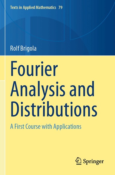 Rolf Brigola - Fourier Analysis and Distributions, Häftad