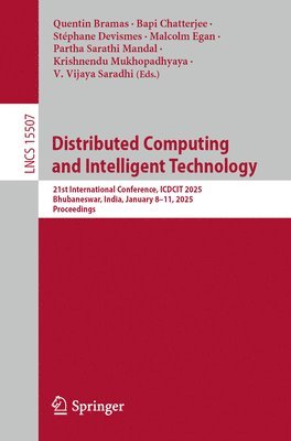 Quentin Bramas, Bapi Chatterjee, Stéphane Devismes, Malcolm Egan, Partha Sarathi Mandal, Krishnendu Mukhopadhyaya, V. Vijaya Saradhi, Stephane Devismes - Distributed Computing and Intelligent Technology, Häftad
