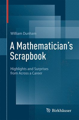 bokomslag A Mathematician's Scrapbook