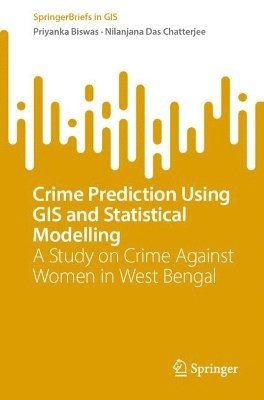 Crime Prediction Using  GIS and Statistical Modelling 1