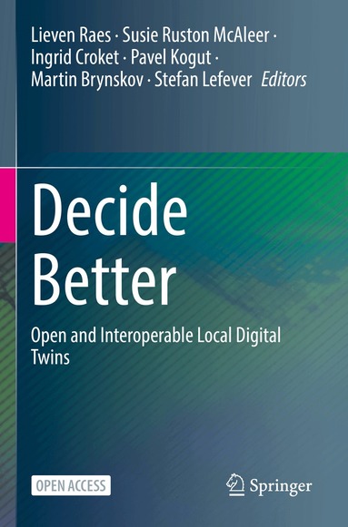 Lieven Raes, Susie Ruston McAleer, Ingrid Croket, Pavel Kogut, Martin Brynskov, Stefan Lefever - Decide Better, Häftad