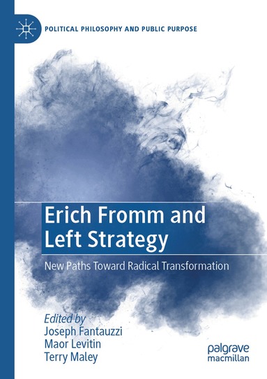 Joseph Fantauzzi, Maor Levitin, Terry Maley - Erich Fromm and Left Strategy, Häftad