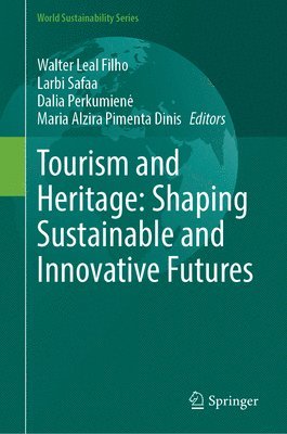 Tourism and Heritage: Shaping Sustainable and Innovative Futures