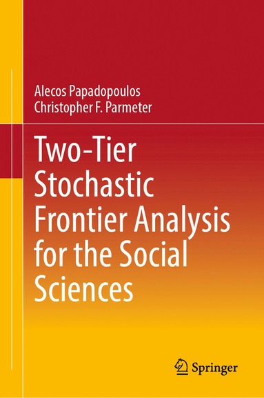 bokomslag Two-Tier Stochastic Frontier Analysis for the Social Sciences