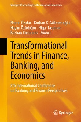 bokomslag Transformational Trends in Finance, Banking, and Economics