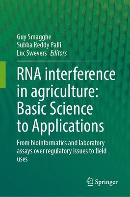 RNA interference in agriculture: Basic Science to Applications 1