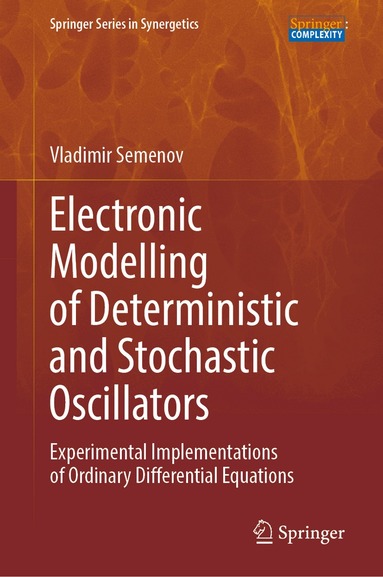 Vladimir Semenov - Electronic Modelling of Deterministic and Stochastic Oscillators, Inbunden