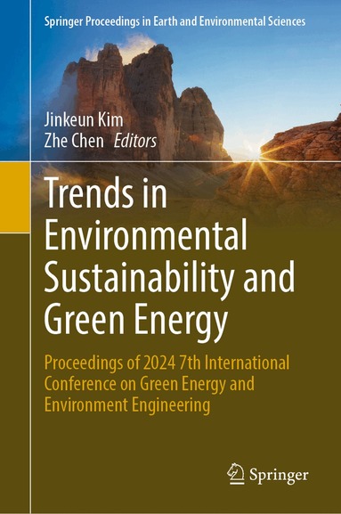 Jinkeun Kim, Zhe Chen - Trends in Environmental Sustainability and Green Energy, Inbunden