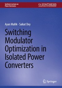 bokomslag Switching Modulator Optimization in Isolated Power Converters