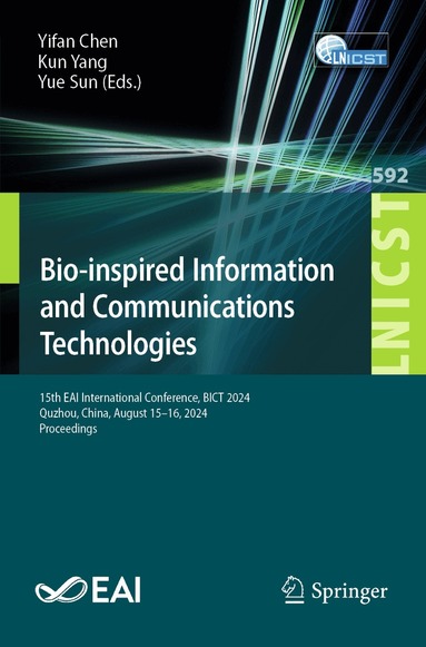 Yifan Chen, Kun Yang, Yue Sun - Bio-inspired Information and Communications Technologies, Häftad