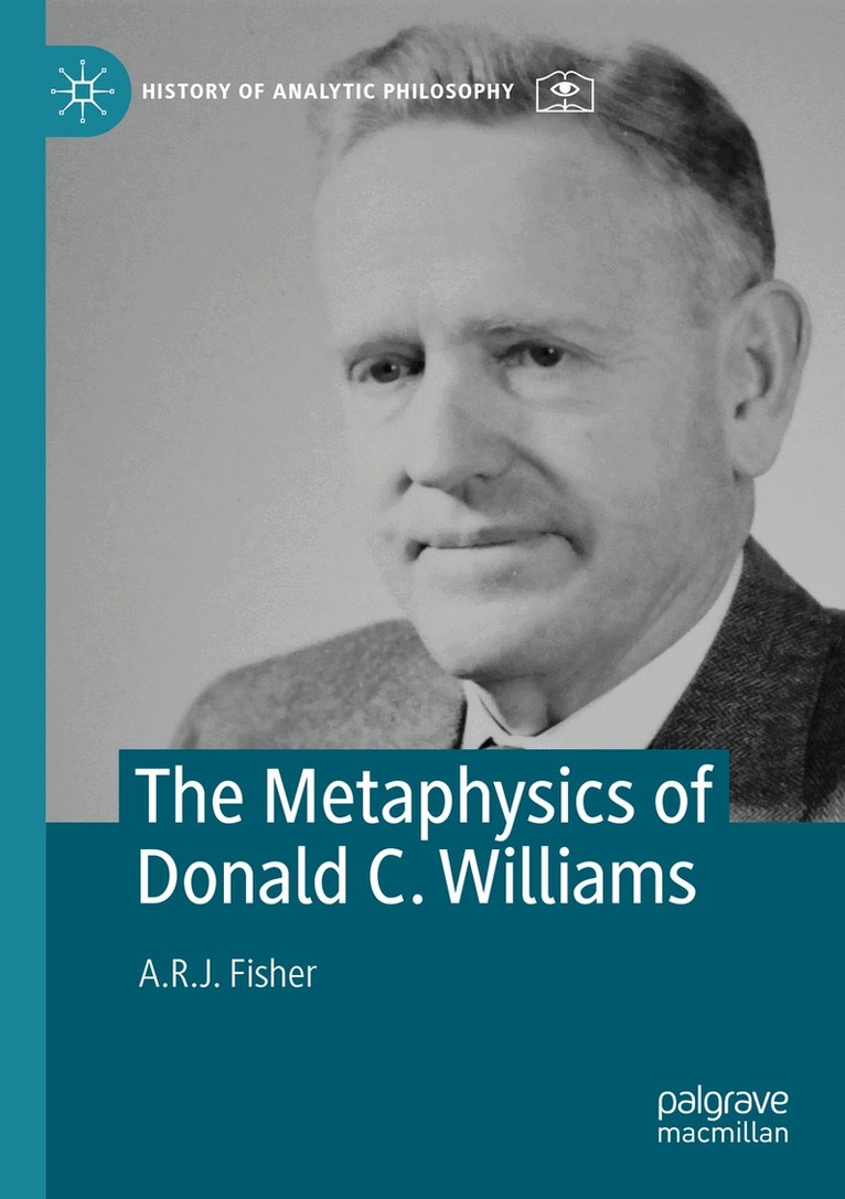 A.R.J. Fisher - Metaphysics of Donald C. Williams, Häftad