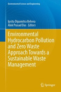 bokomslag Environmental Hydrocarbon Pollution and Zero Waste Approach Towards a Sustainable Waste Management