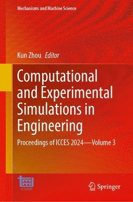 Kun Zhou - Computational and Experimental Simulations in Engineering, Inbunden
