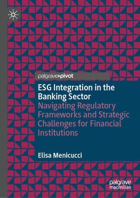 ESG Integration in the Banking Sector 1