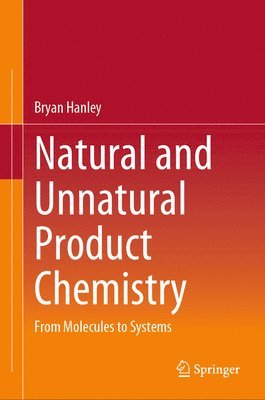 bokomslag Natural and Unnatural Product Chemistry