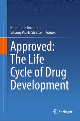 bokomslag Approved: The Life Cycle of Drug Development