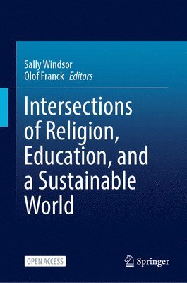 Intersections of Religion, Education, and a Sustainable World 1