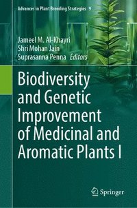 bokomslag Biodiversity and Genetic Improvement of Medicinal and Aromatic Plants I