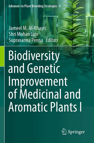 Jameel M. Al-Khayri, Shri Mohan Jain, Suprasanna Penna - Biodiversity and Genetic Improvement of Medicinal and Aromatic Plants I, Häftad