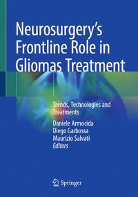 bokomslag Neurosurgery's Frontline Role in Gliomas Treatment