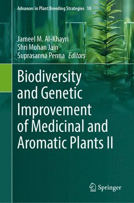 Biodiversity and Genetic Improvement of Medicinal and Aromatic Plants II