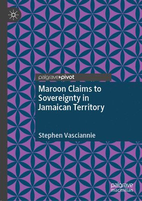 Maroon Claims to Sovereignty in Jamaican Territory 1