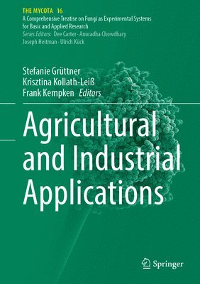 Stefanie Grüttner, Krisztina Kollath-Leiß, Frank Kempken, Stefanie Gruttner - Agricultural and Industrial Applications, Inbunden