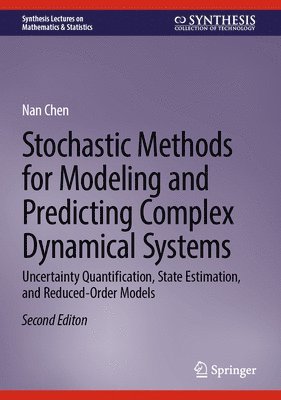 Stochastic Methods for Modeling and Predicting Complex Dynamical Systems 1