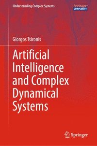 bokomslag Artificial Intelligence and Complex Dynamical Systems