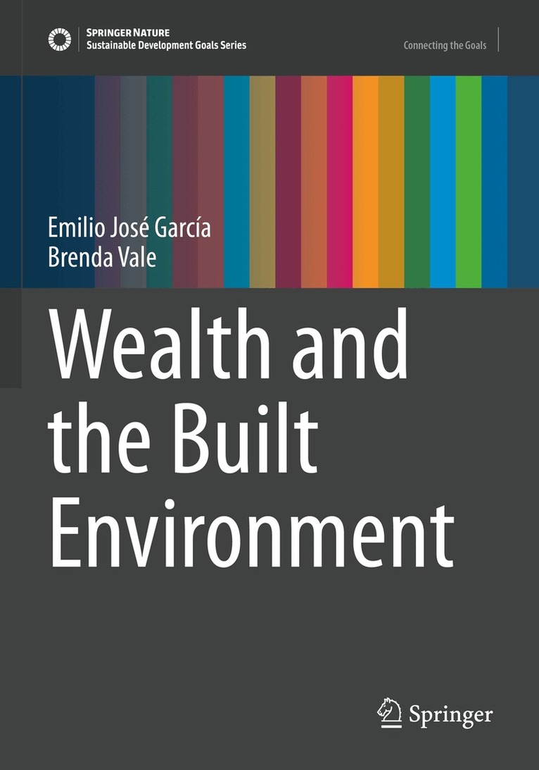 Emilio José García, Brenda Vale - Wealth and the Built Environment, Häftad