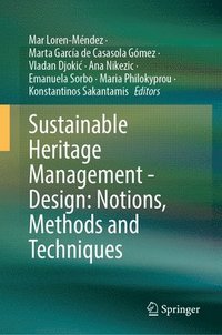 bokomslag Sustainable Heritage Management - Design: Notions, Methods and Techniques