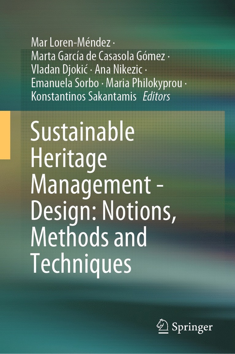 Sustainable Heritage Management - Design: Notions, Methods and Techniques 1