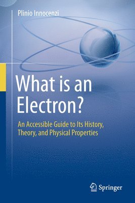 Plinio Innocenzi - What is an Electron?, Inbunden