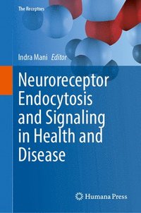 bokomslag Neuroreceptor Endocytosis and Signaling in Health and Disease