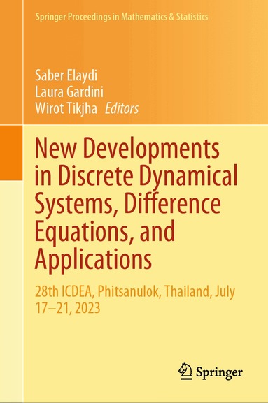 Saber Elaydi, Laura Gardini, Wirot Tikjha - New Developments in Discrete Dynamical Systems, Difference Equations, and Applications, Inbunden