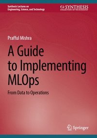 bokomslag A Guide to Implementing MLOps