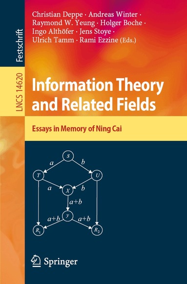 Christian Deppe, Andreas Winter, Raymond W. Yeung, Holger Boche, Ingo Althöfer, Jens Stoye, Ulrich Tamm, Rami Ezzine - Information Theory and Related Fields, Häftad