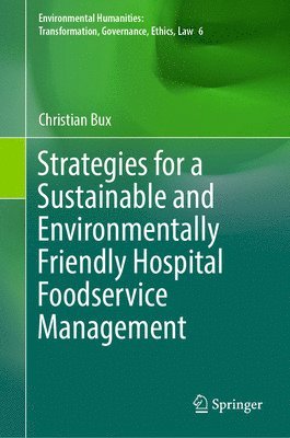 bokomslag Strategies for a Sustainable and Environmentally Friendly Hospital Foodservice Management