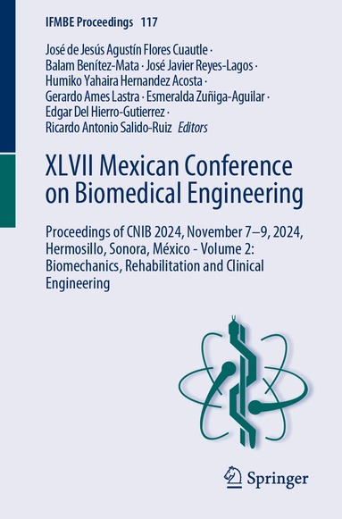 José de Jesús Agustín Flores Cuautle, Balam Benítez-Mata, José Javier Reyes-Lagos, Humiko Yahaira Hernandez Acosta, Gerardo Ames Lastra, Esmeralda Zuñiga-Aguilar, Edgar Del Hierro-Gutierrez, Ricardo Antonio Salido-Ruiz - XLVII Mexican Conference on Biomedical Engineering, Häftad