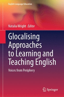 bokomslag Glocalising Approaches to Learning and Teaching English