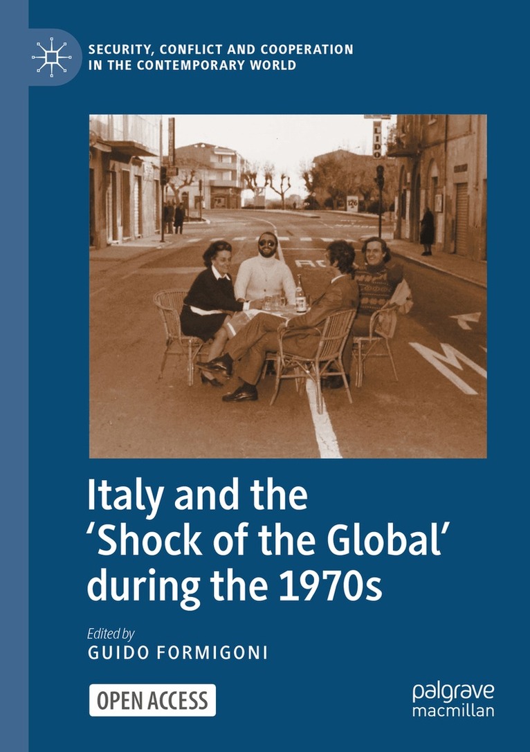 Guido Formigoni - Italy and the 'Shock of the Global' during the 1970s, Häftad