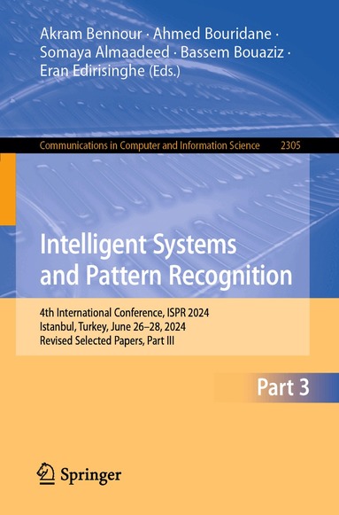 Akram Bennour, Ahmed Bouridane, Somaya Almaadeed, Bassem Bouaziz, Eran Edirisinghe - Intelligent Systems and Pattern Recognition, Häftad
