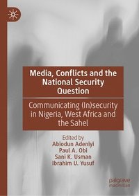 bokomslag Media, Conflicts and the National Security Question